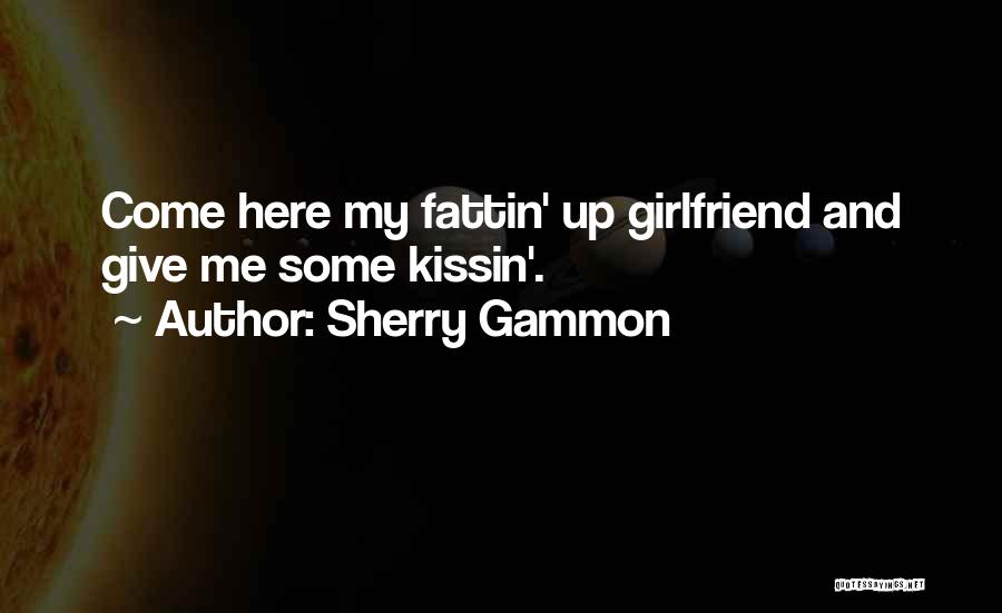 Sherry Gammon Quotes 1570066