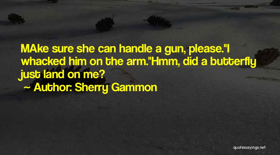 Sherry Gammon Quotes 433869