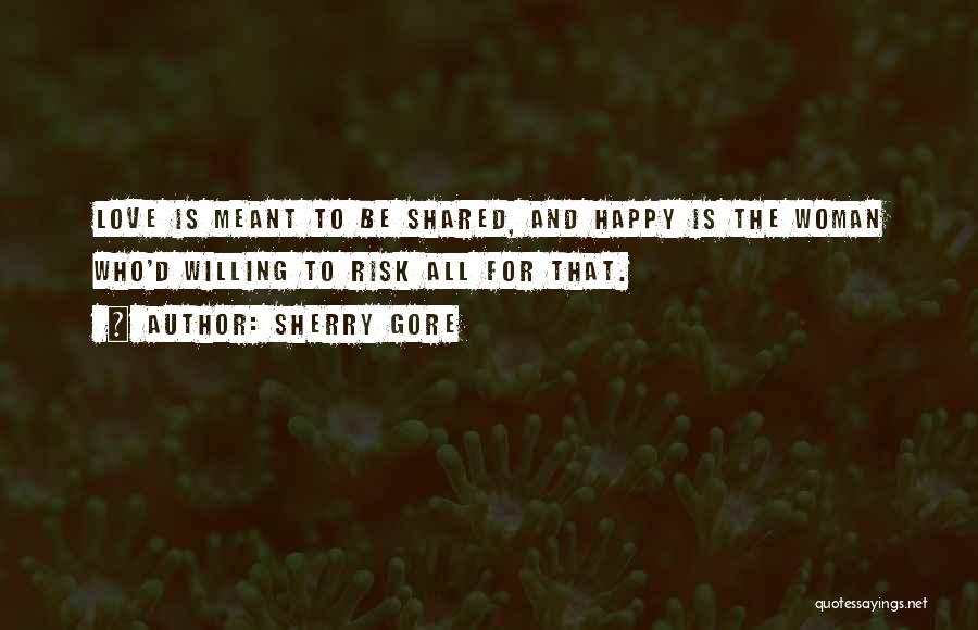 Sherry Gore Quotes 730673