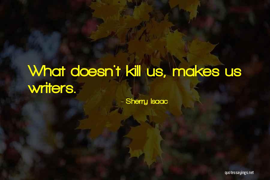 Sherry Isaac Quotes 1734816 Sherry Isaac Quotes 1734816