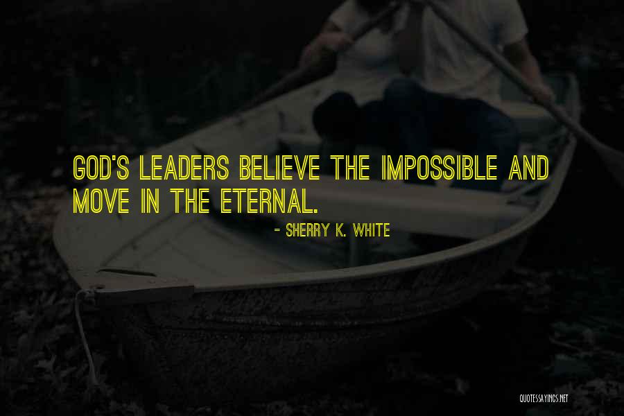Sherry K. White Quotes 1085496 Sherry K. White Quotes 1085496