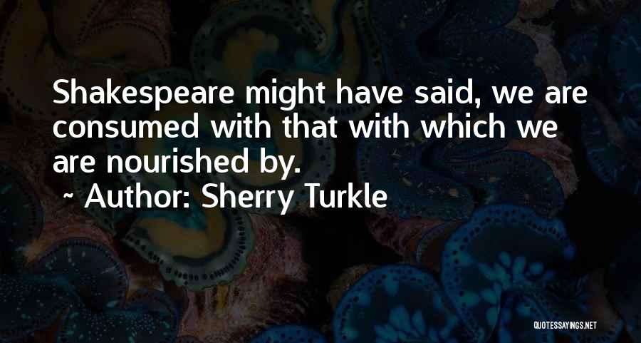 Sherry Turkle Quotes 1498966
