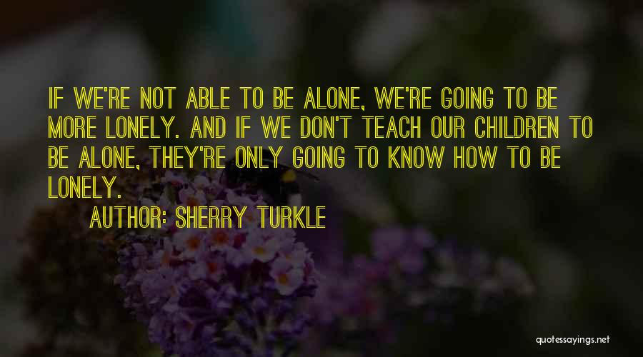 Sherry Turkle Quotes 735621