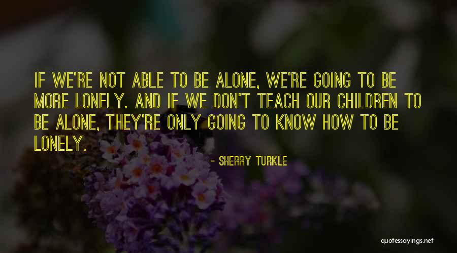 Sherry Turkle Quotes 735621