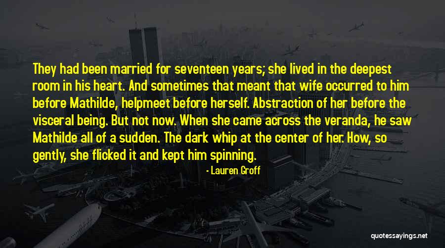 Shervin And Annalise Quotes By Lauren Groff Shervin And Annalise Quotes By Lauren Groff