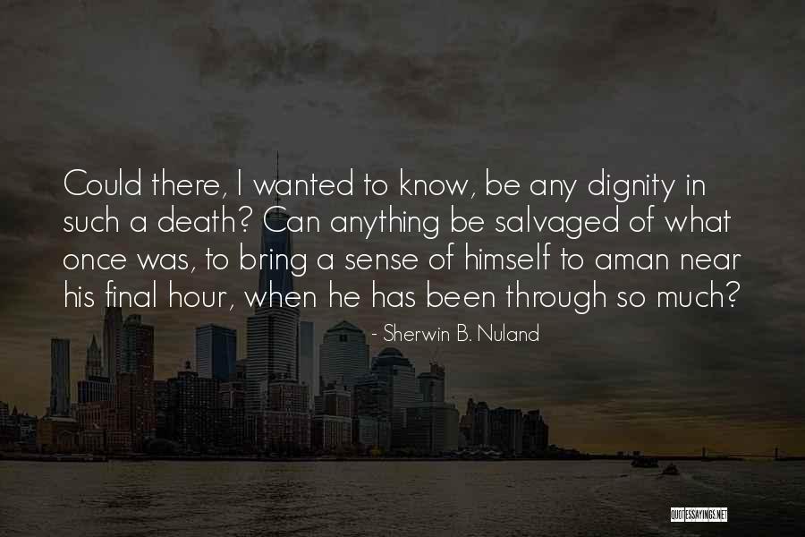 Sherwin B. Nuland Quotes 1151560 Sherwin B. Nuland Quotes 1151560
