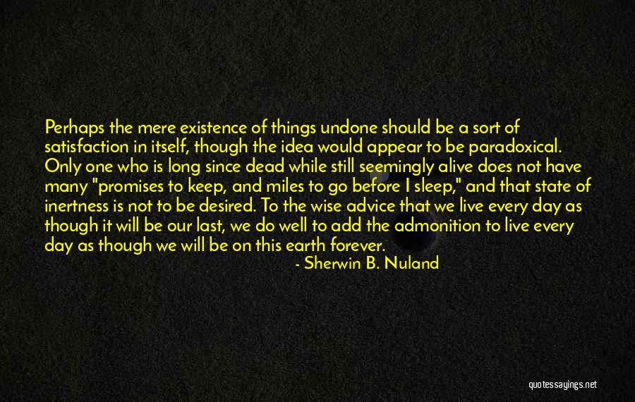 Sherwin B. Nuland Quotes 1298819 Sherwin B. Nuland Quotes 1298819
