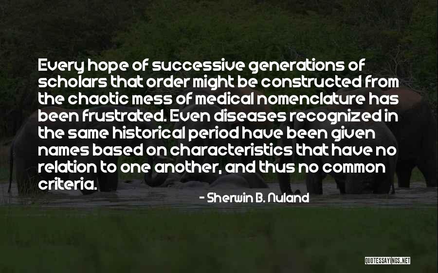 Sherwin B. Nuland Quotes 1441864 Sherwin B. Nuland Quotes 1441864