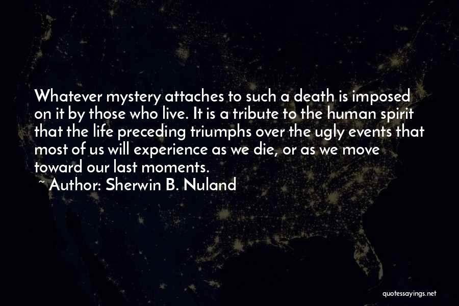 Sherwin B. Nuland Quotes 1613180