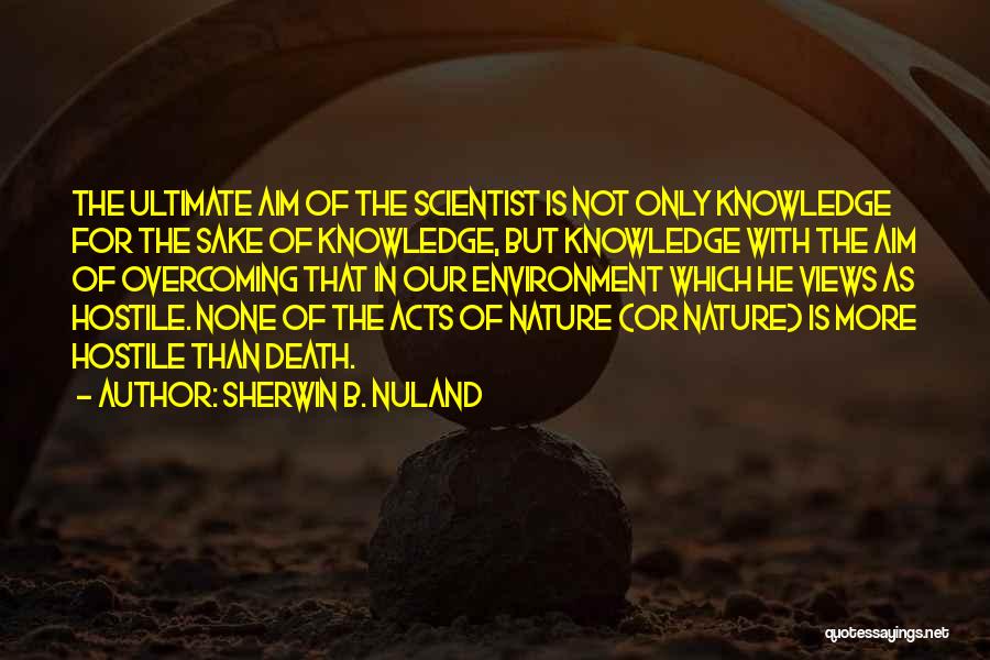 Sherwin B. Nuland Quotes 1693333