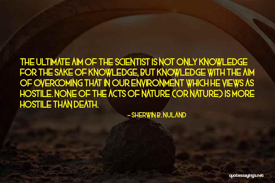 Sherwin B. Nuland Quotes 1693333 Sherwin B. Nuland Quotes 1693333