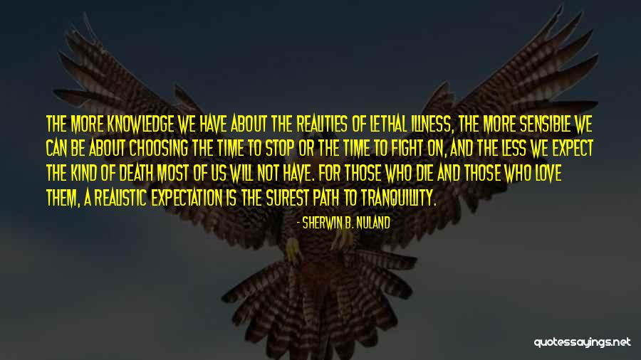 Sherwin B. Nuland Quotes 1765545 Sherwin B. Nuland Quotes 1765545