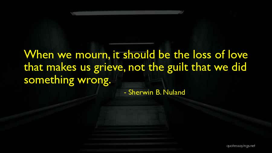 Sherwin B. Nuland Quotes 1839719 Sherwin B. Nuland Quotes 1839719