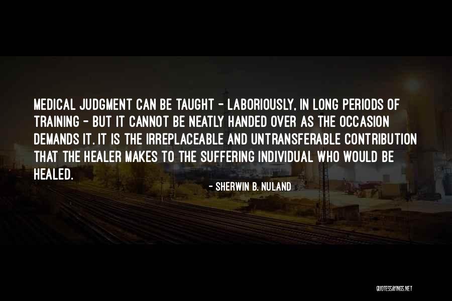 Sherwin B. Nuland Quotes 1858456 Sherwin B. Nuland Quotes 1858456