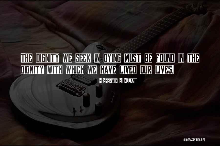Sherwin B. Nuland Quotes 1864730 Sherwin B. Nuland Quotes 1864730