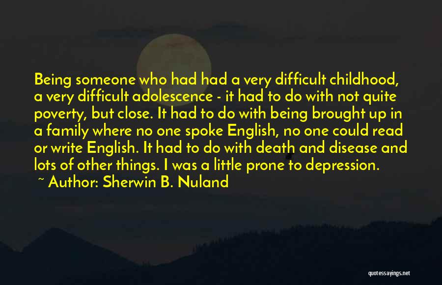 Sherwin B. Nuland Quotes 1961693