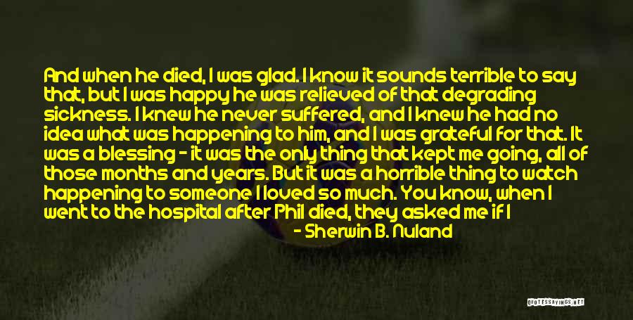 Sherwin B. Nuland Quotes 2041271 Sherwin B. Nuland Quotes 2041271