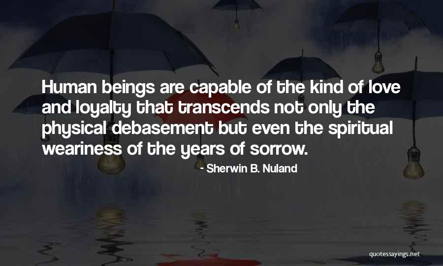Sherwin B. Nuland Quotes 265516 Sherwin B. Nuland Quotes 265516