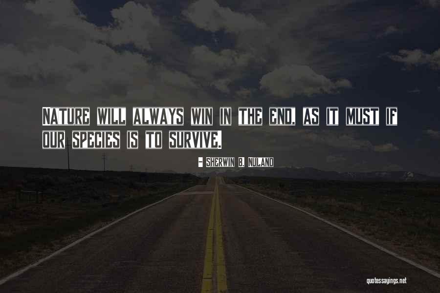 Sherwin B. Nuland Quotes 340124 Sherwin B. Nuland Quotes 340124
