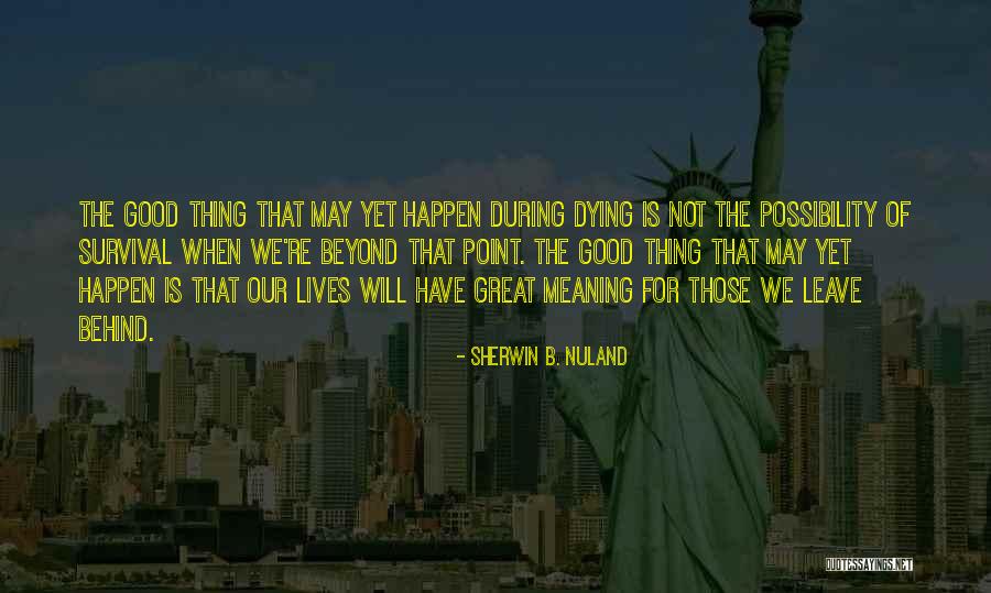 Sherwin B. Nuland Quotes 424121 Sherwin B. Nuland Quotes 424121