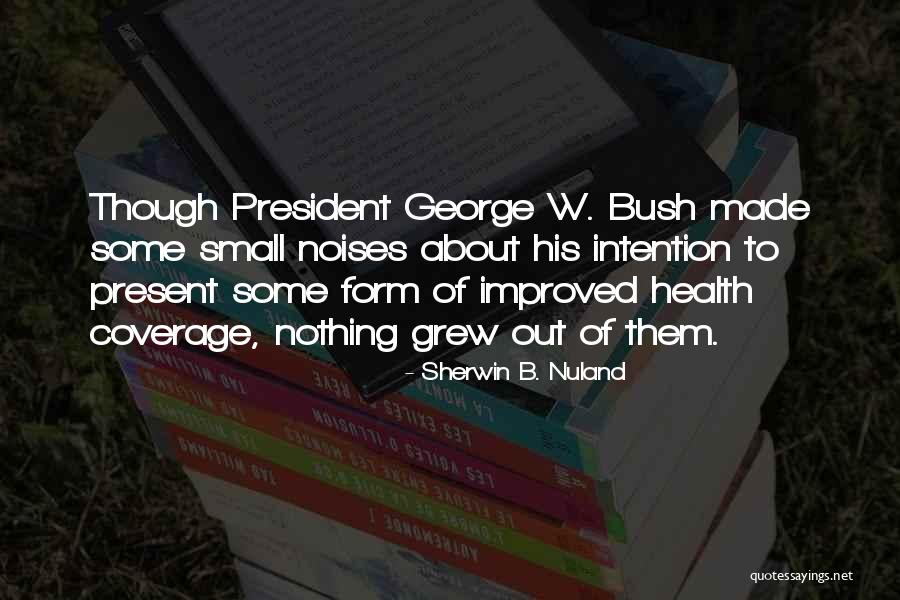 Sherwin B. Nuland Quotes 705268