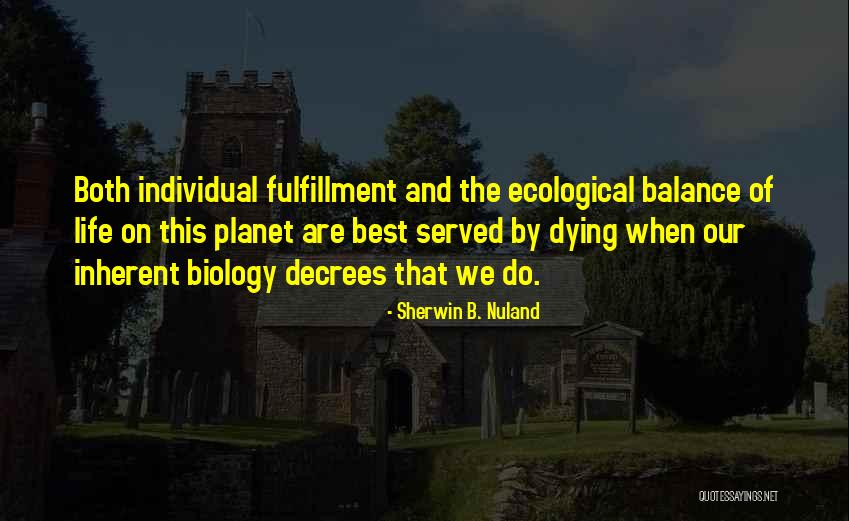 Sherwin B. Nuland Quotes 716077