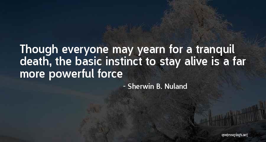 Sherwin B. Nuland Quotes 833508