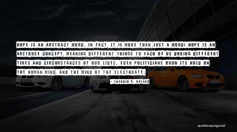 Sherwin Quotes By Sherwin B. Nuland Sherwin Quotes By Sherwin B. Nuland