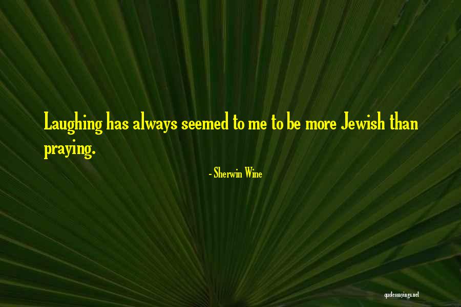 Sherwin Quotes By Sherwin Wine Sherwin Quotes By Sherwin Wine
