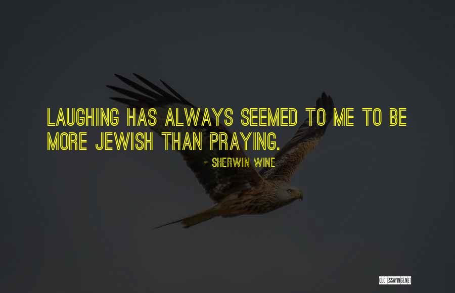 Sherwin Wine Quotes 349958