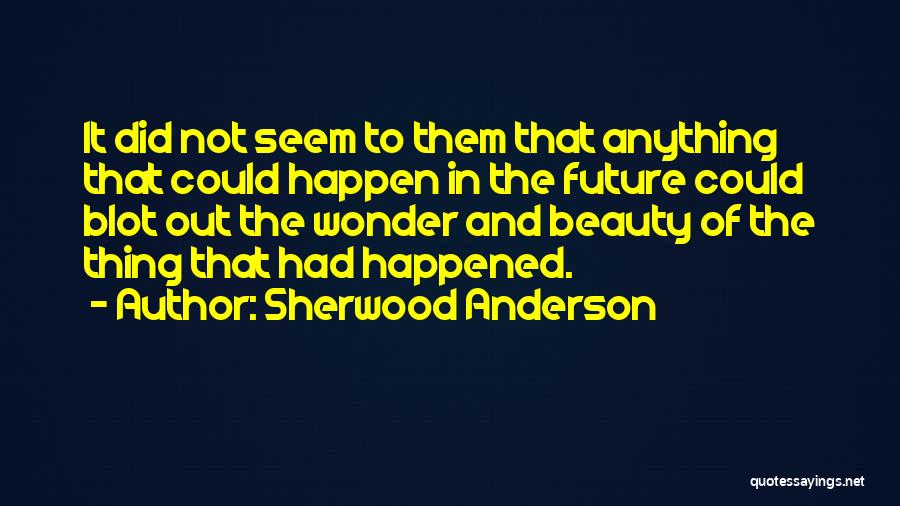 Sherwood Anderson Quotes 599115