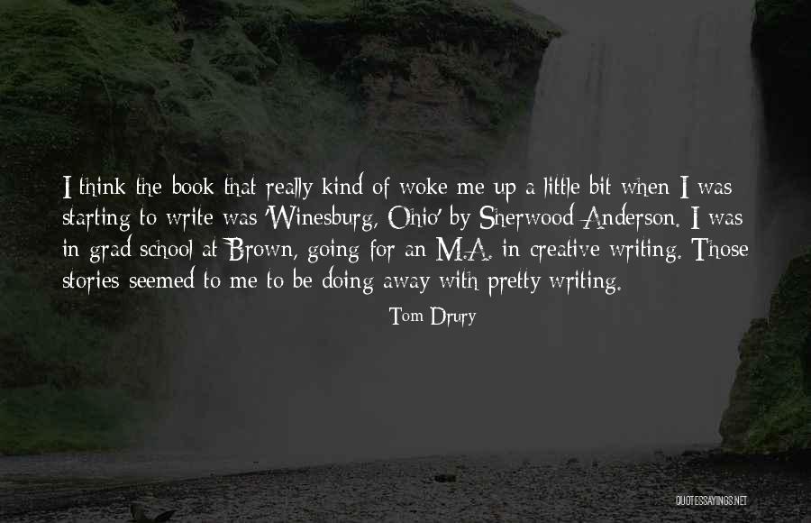 Sherwood Anderson Winesburg Ohio Quotes By Tom Drury Sherwood Anderson Winesburg Ohio Quotes By Tom Drury