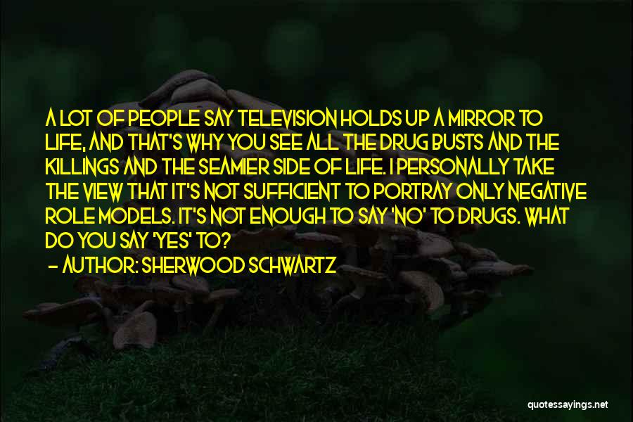 Sherwood Schwartz Quotes 1405648