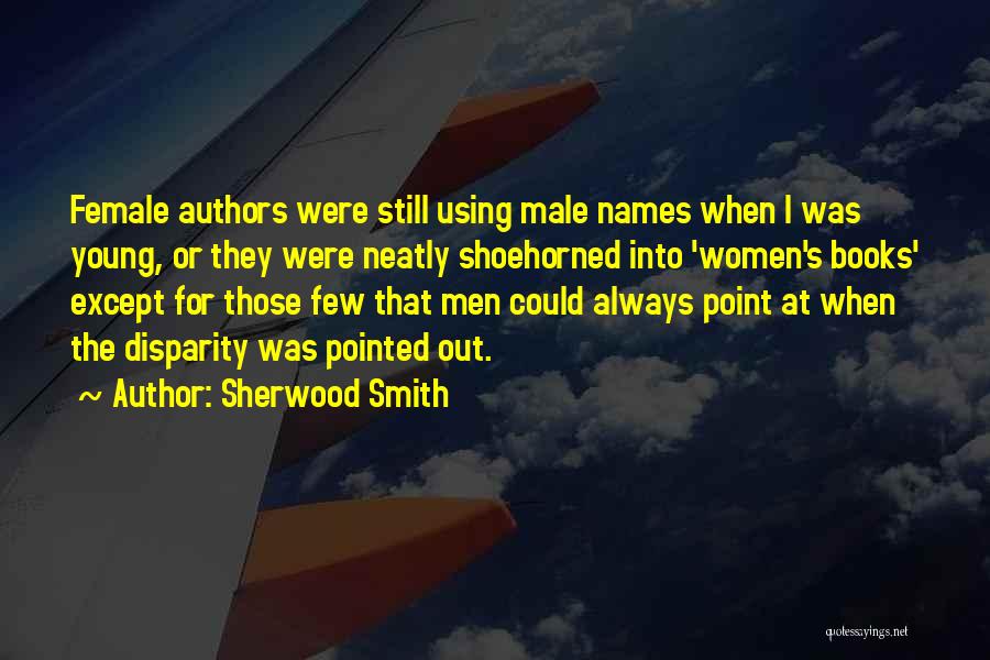 Sherwood Smith Quotes 1120339