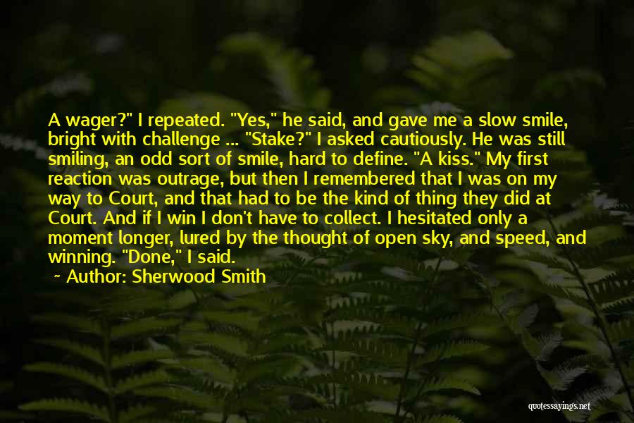Sherwood Smith Quotes 1141097