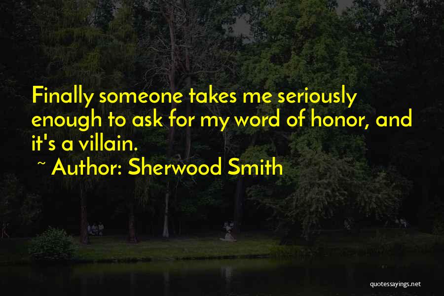 Sherwood Smith Quotes 756677