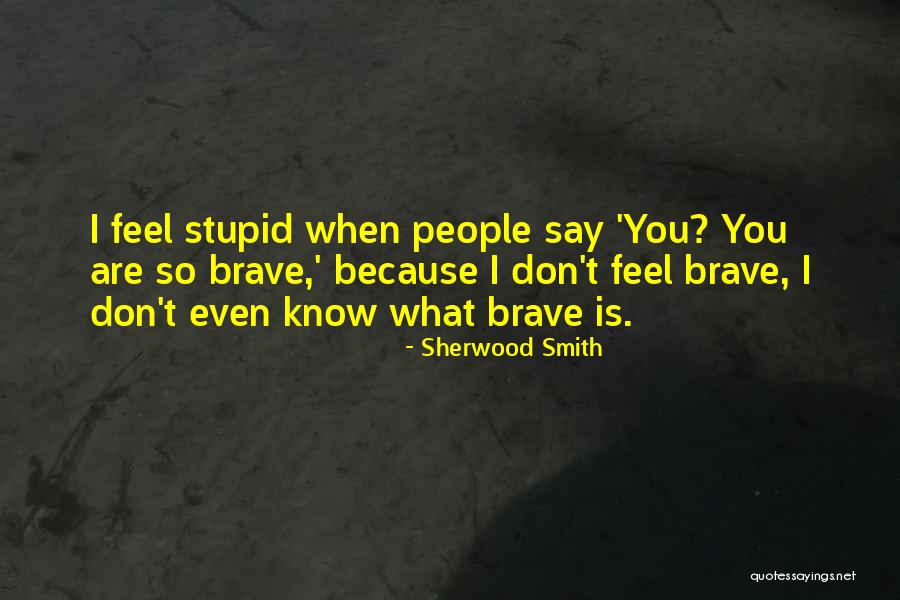 Sherwood Smith Quotes 782705