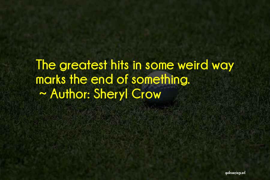 Sheryl Crow Quotes 1115582