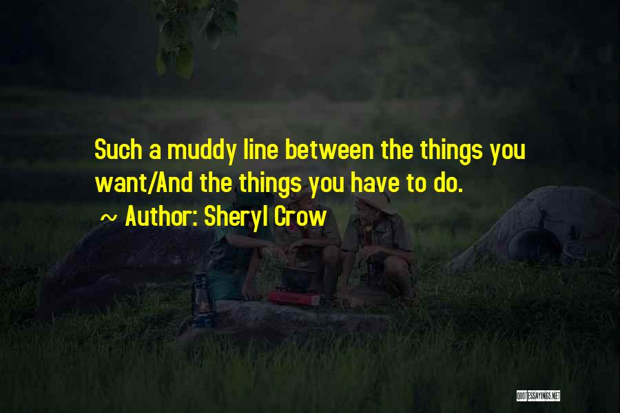 Sheryl Crow Quotes 1325276