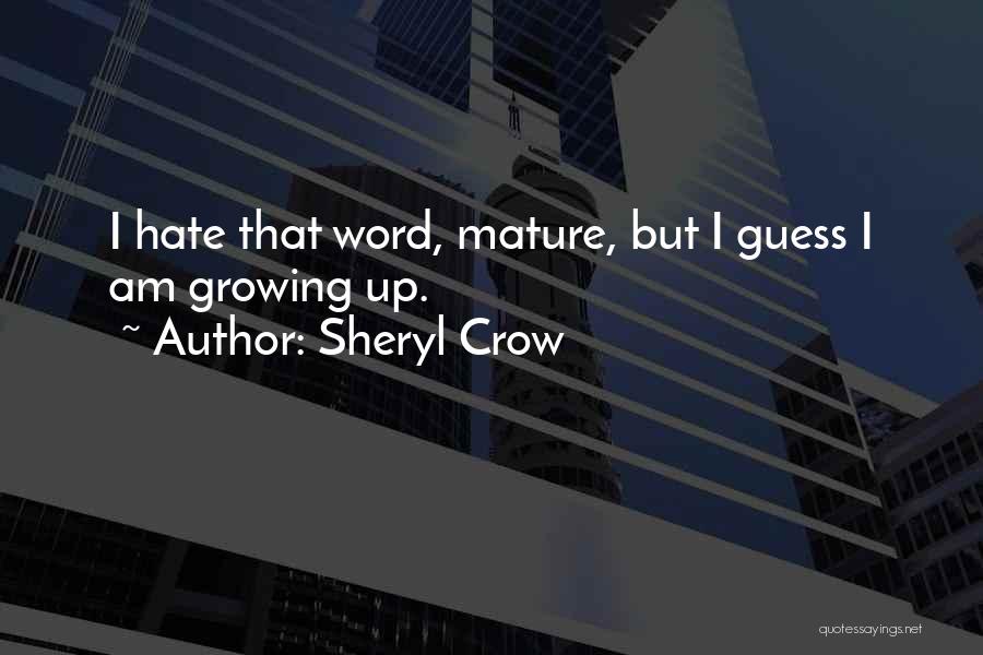 Sheryl Crow Quotes 1435315