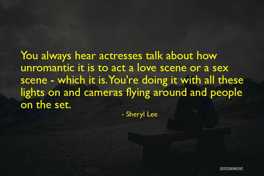 Sheryl Lee Quotes 1404259