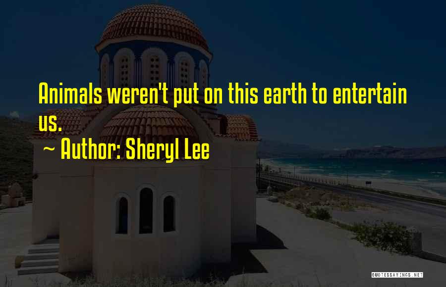 Sheryl Lee Quotes 859379