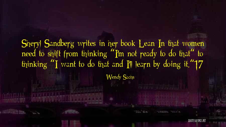 Sheryl Sandberg Lean In Best Quotes By Wendy Sachs