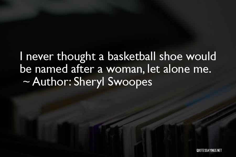 Sheryl Swoopes Quotes 515856