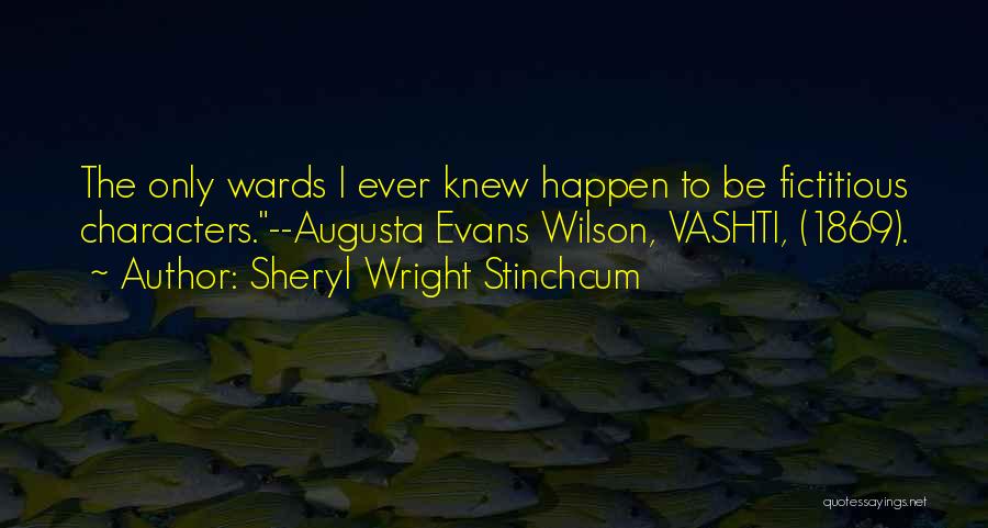 Sheryl Wright Stinchcum Quotes 1581299