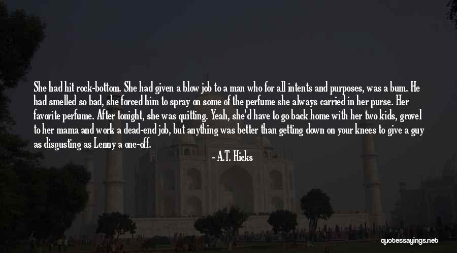 She's A Bad Girl Quotes By A.T. Hicks