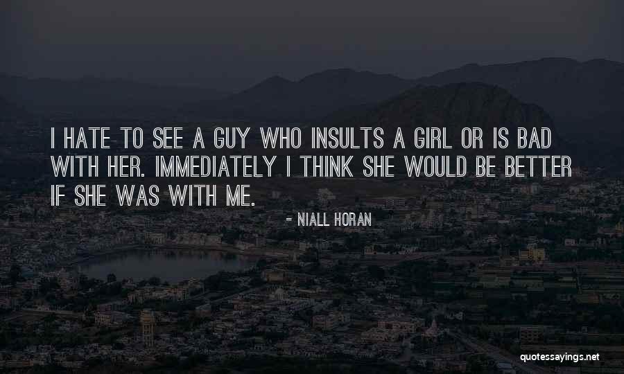 She's A Bad Girl Quotes By Niall Horan