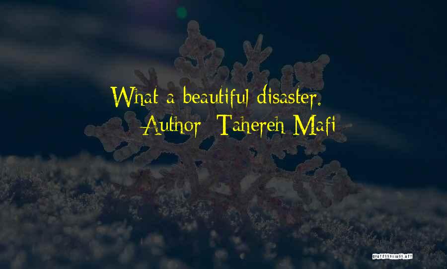 She's A Beautiful Disaster Quotes By Tahereh Mafi