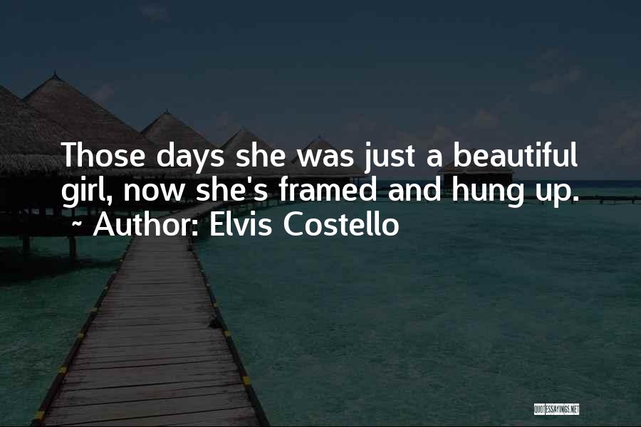 She's A Beautiful Girl Quotes By Elvis Costello