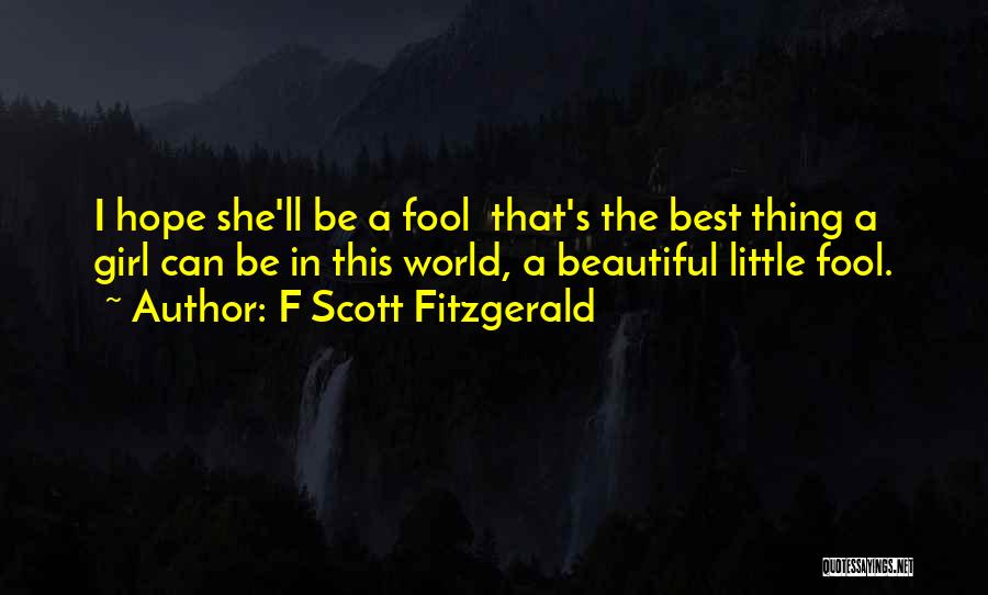 She's A Beautiful Girl Quotes By F Scott Fitzgerald